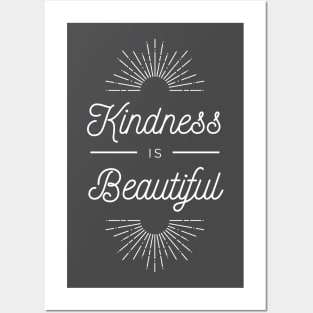 Kindness Is Beautiful Posters and Art